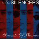 The Silencers : Seconds of Pleasure